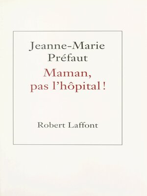 cover image of Maman, pas l'hôpital !